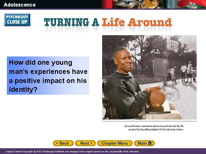 Adolescence How did one young man's experiences have a positive impact on his identity?