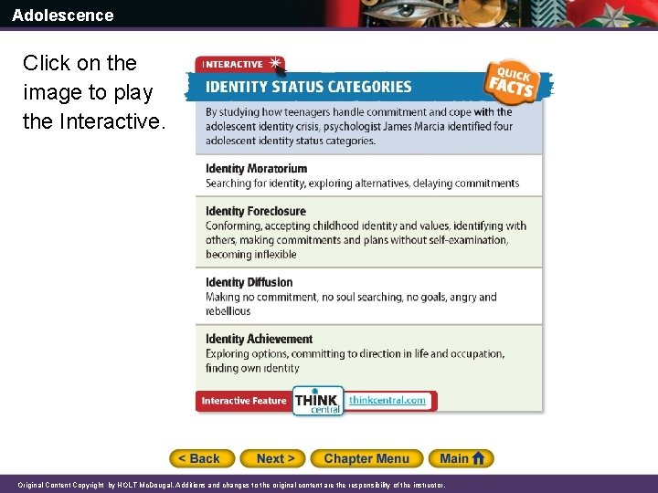Adolescence Click on the image to play the Interactive. Original Content Copyright by HOLT