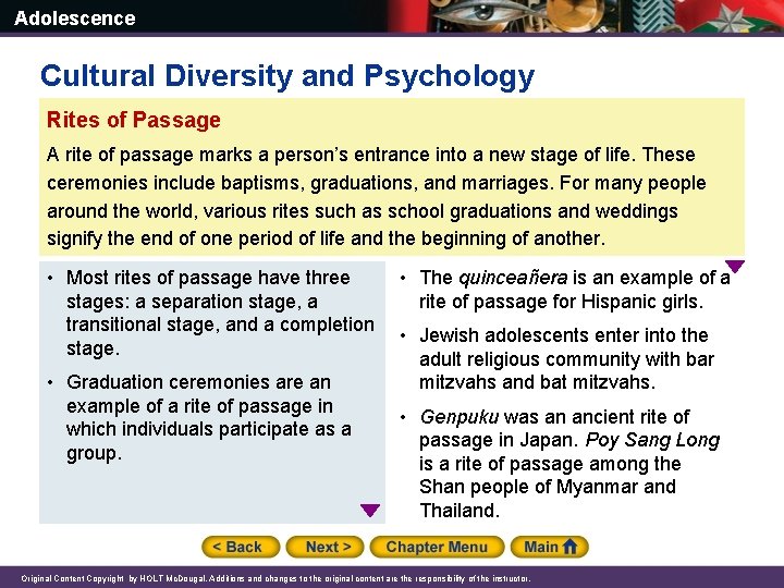 Adolescence Cultural Diversity and Psychology Rites of Passage A rite of passage marks a