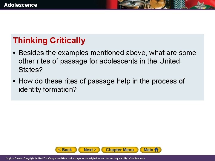 Adolescence Thinking Critically • Besides the examples mentioned above, what are some other rites