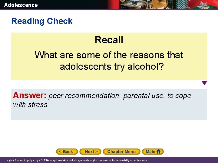 Adolescence Reading Check Recall What are some of the reasons that adolescents try alcohol?