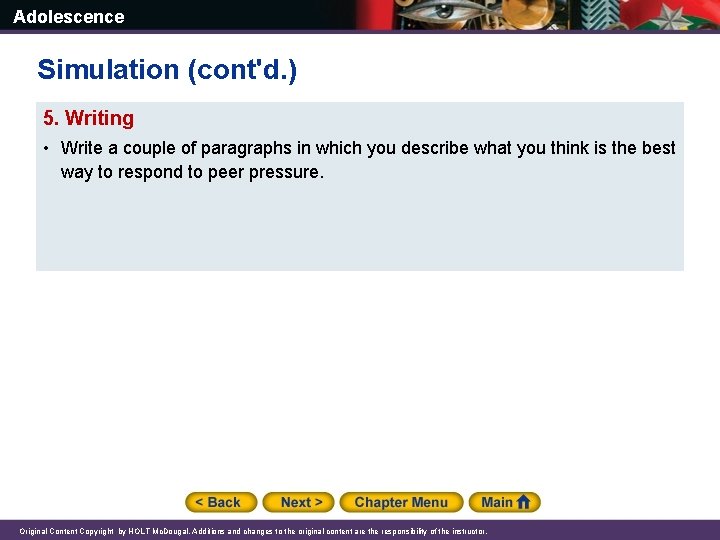 Adolescence Simulation (cont'd. ) 5. Writing • Write a couple of paragraphs in which