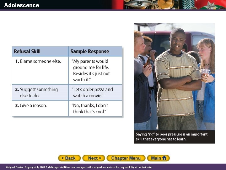 Adolescence Original Content Copyright by HOLT Mc. Dougal. Additions and changes to the original