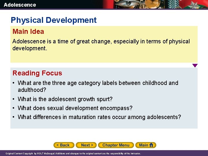 Adolescence Physical Development Main Idea Adolescence is a time of great change, especially in