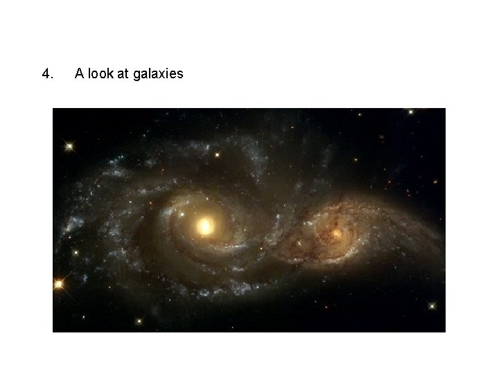 4. A look at galaxies 