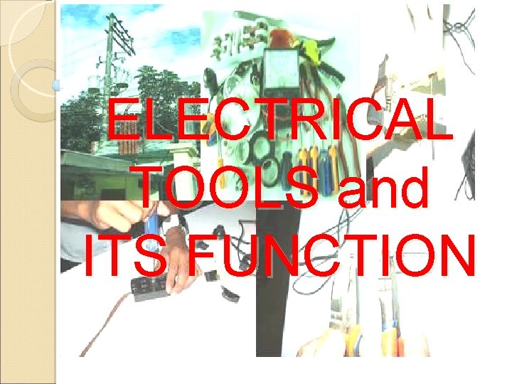 ELECTRICAL TOOLS and ITS FUNCTION 