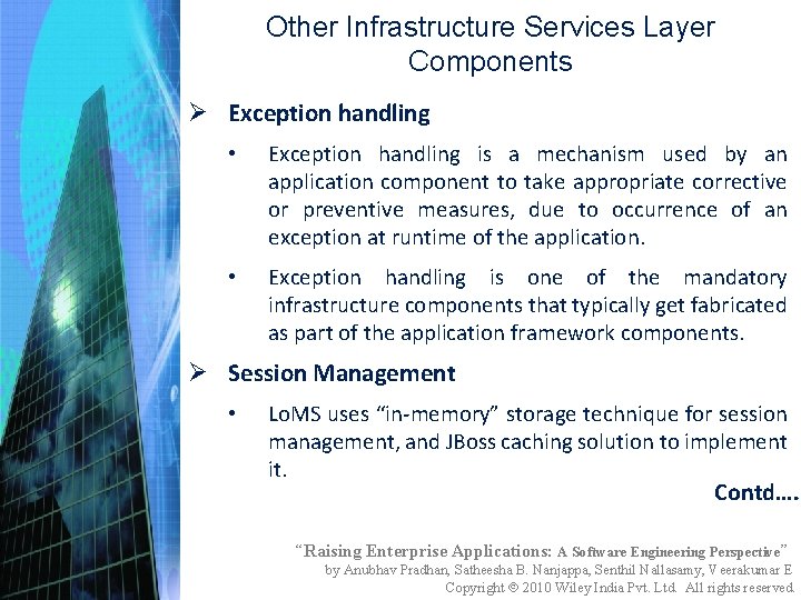 Other Infrastructure Services Layer Components Ø Exception handling • Exception handling is a mechanism