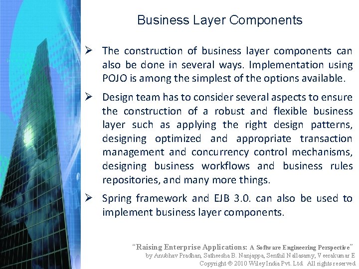 Business Layer Components Ø The construction of business layer components can also be done