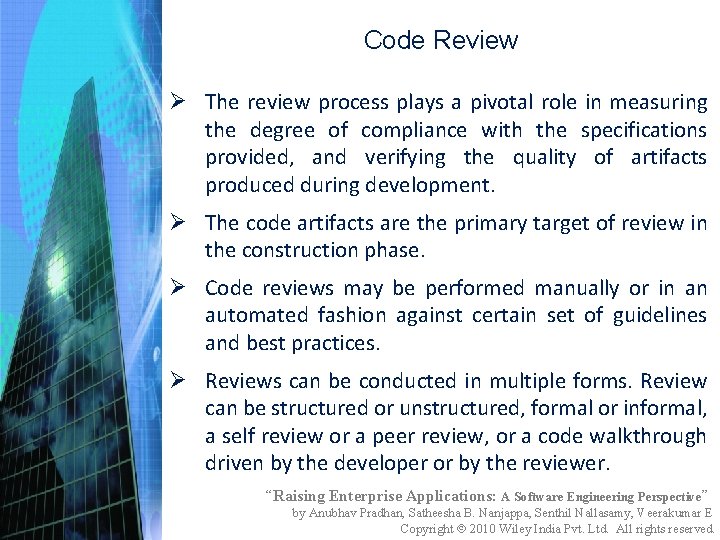 Code Review Ø The review process plays a pivotal role in measuring the degree