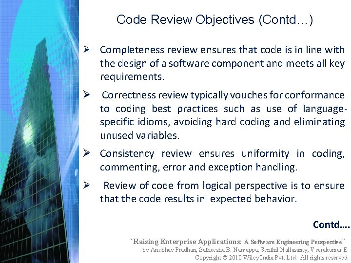 Code Review Objectives (Contd…) Ø Completeness review ensures that code is in line with