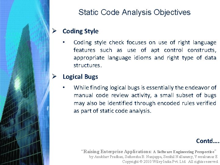 Static Code Analysis Objectives Ø Coding Style • Coding style check focuses on use