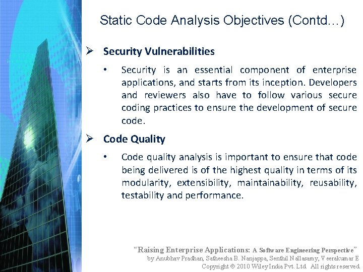 Static Code Analysis Objectives (Contd…) Ø Security Vulnerabilities • Security is an essential component