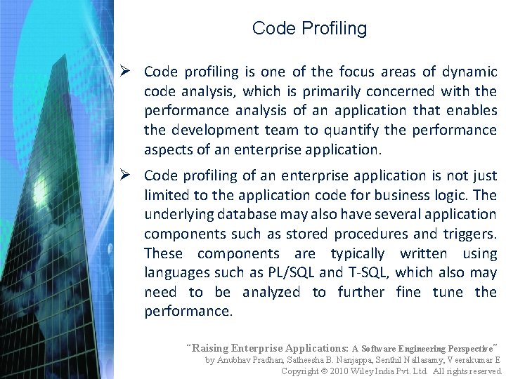 Code Profiling Ø Code profiling is one of the focus areas of dynamic code