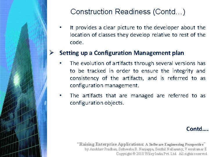 Construction Readiness (Contd…) • It provides a clear picture to the developer about the