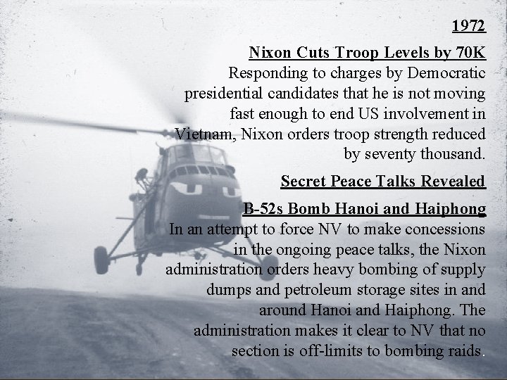 1972 Nixon Cuts Troop Levels by 70 K Responding to charges by Democratic presidential