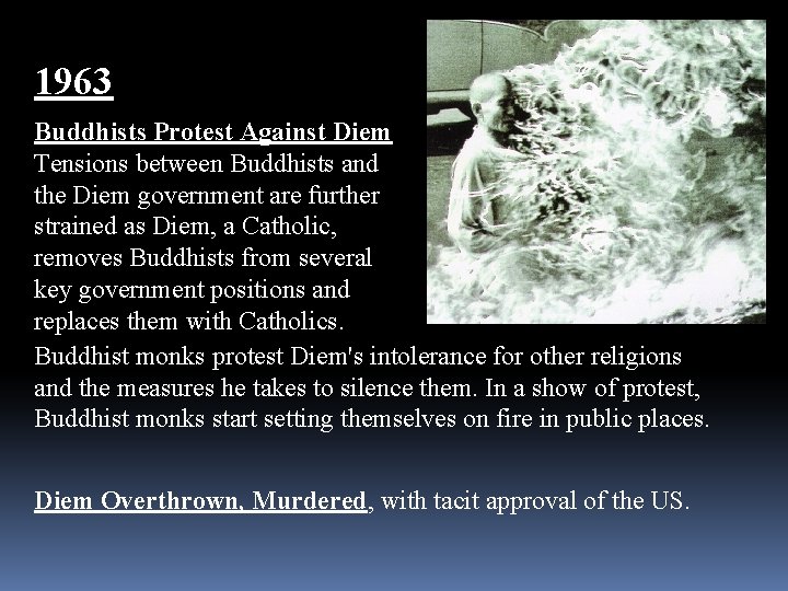 1963 Buddhists Protest Against Diem Tensions between Buddhists and the Diem government are further
