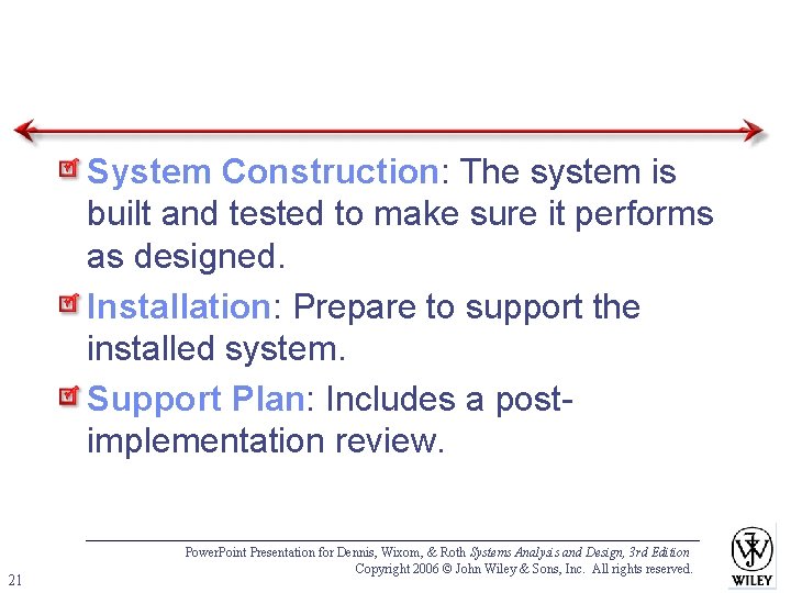 System Construction: The system is built and tested to make sure it performs as