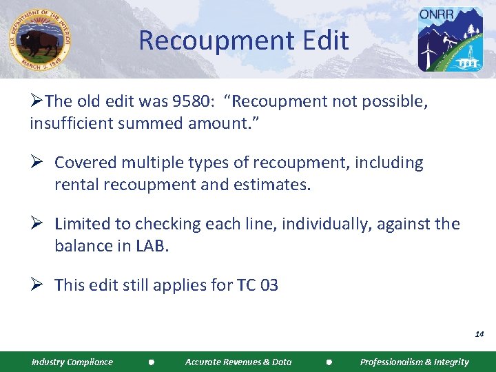 Recoupment Edit ØThe old edit was 9580: “Recoupment not possible, insufficient summed amount. ”