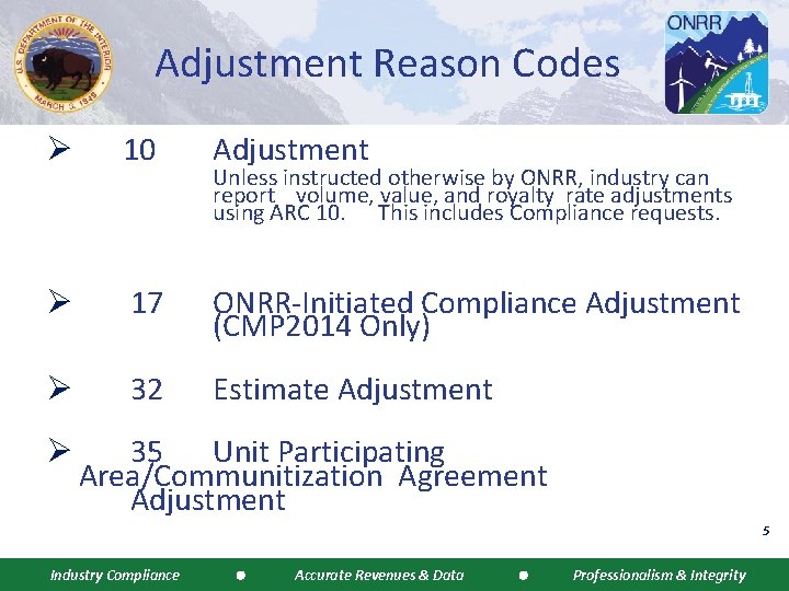 Adjustment Reason Codes Ø 10 Adjustment Ø 17 ONRR-Initiated Compliance Adjustment (CMP 2014 Only)