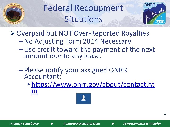 Federal Recoupment Situations Ø Overpaid but NOT Over-Reported Royalties – No Adjusting Form 2014