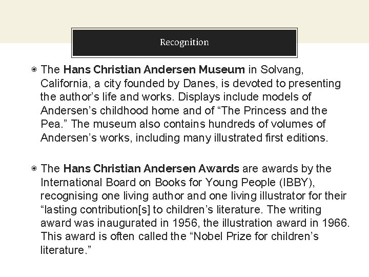 Recognition ◉ The Hans Christian Andersen Museum in Solvang, California, a city founded by