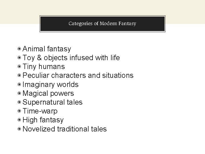 Categories of Modern Fantasy ◉ Animal fantasy ◉ Toy & objects infused with life