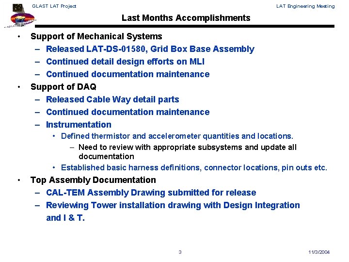 GLAST LAT Project LAT Engineering Meeting Last Months Accomplishments • • Support of Mechanical