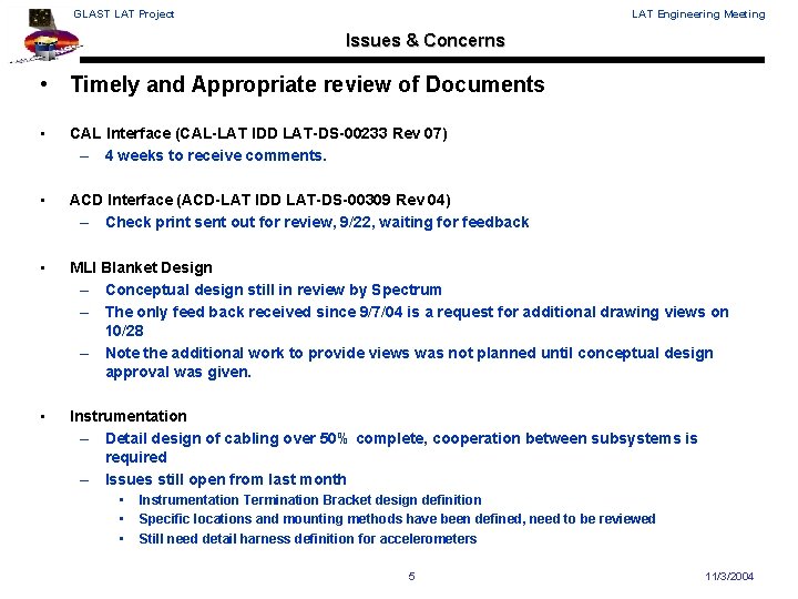 GLAST LAT Project LAT Engineering Meeting Issues & Concerns • Timely and Appropriate review