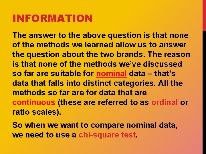 INFORMATION The answer to the above question is that none of the methods we