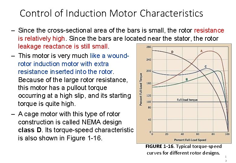 Control of Induction Motor Characteristics – Since the cross-sectional area of the bars is