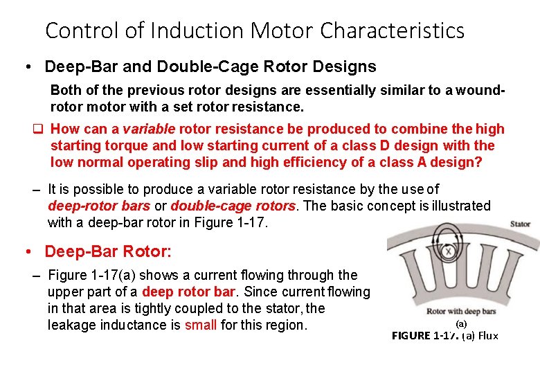 Control of Induction Motor Characteristics • Deep-Bar and Double-Cage Rotor Designs Both of the