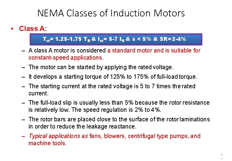 NEMA Classes of Induction Motors • Class A: Tst= 1. 25 -1. 75 TR