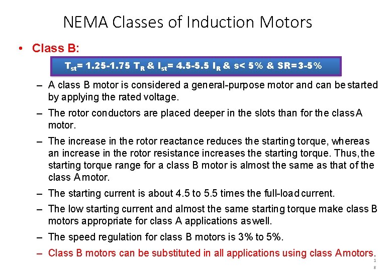 NEMA Classes of Induction Motors • Class B: Tst= 1. 25 -1. 75 TR