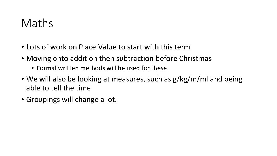 Maths • Lots of work on Place Value to start with this term •