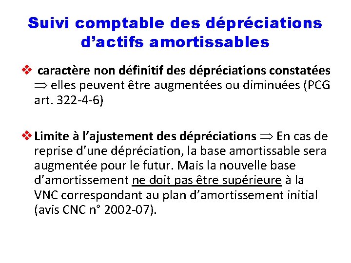 Suivi comptable des dépréciations d’actifs amortissables v caractère non définitif des dépréciations constatées elles