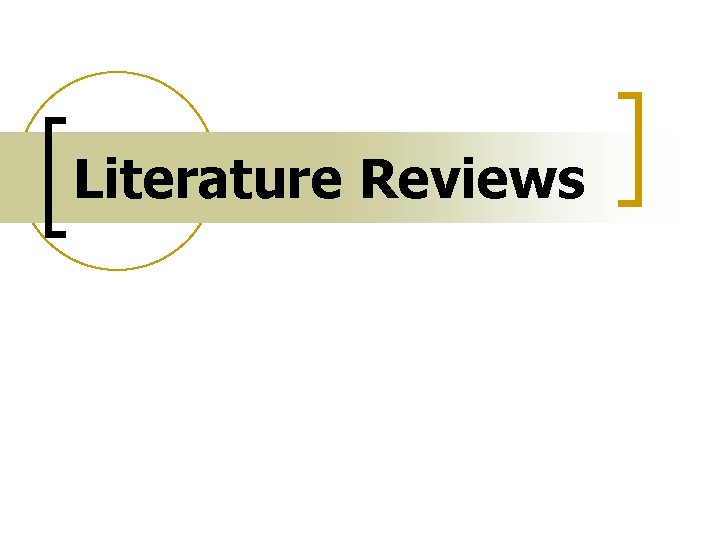 Literature Reviews 