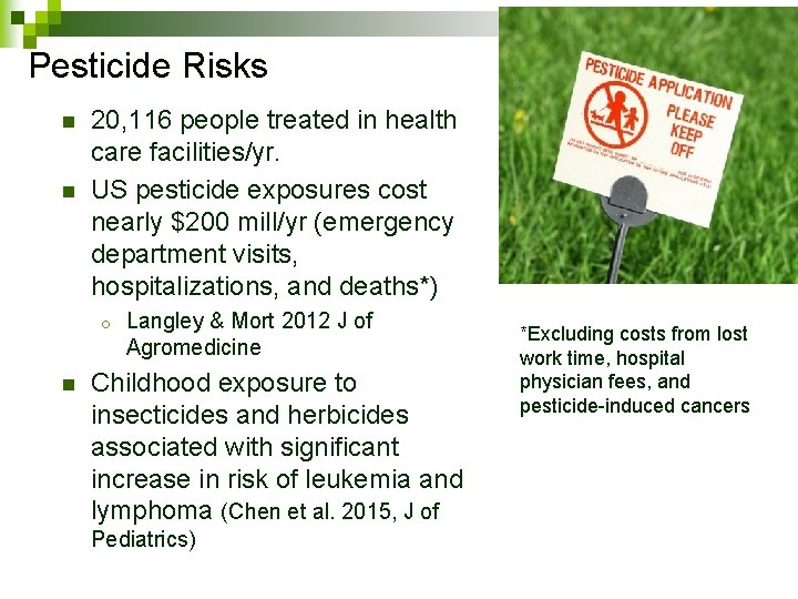 Pesticide Risks 1. 1. 1. n n 20, 116 people treated in health care