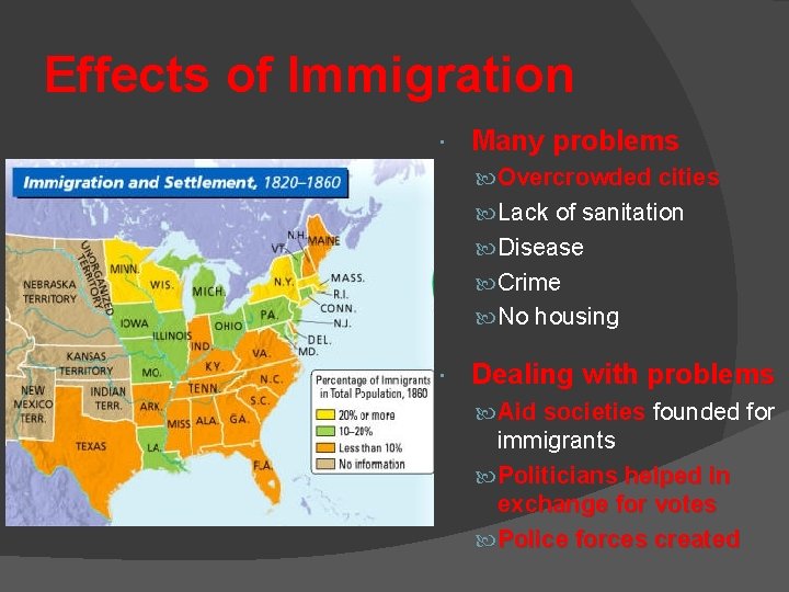 Effects of Immigration Many problems Overcrowded cities Lack of sanitation Disease Crime No housing