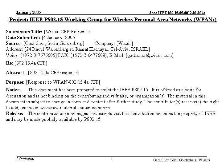 January 2005 doc. : IEEE 802. 15 -05 -0012 -01 -004 a Project: IEEE