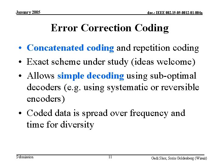 January 2005 doc. : IEEE 802. 15 -05 -0012 -01 -004 a Error Correction