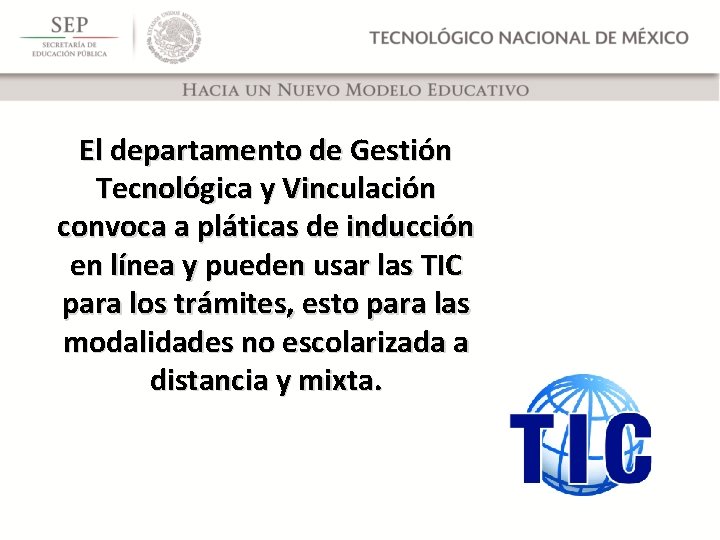 El departamento de Gestión Tecnológica y Vinculación convoca a pláticas de inducción en línea