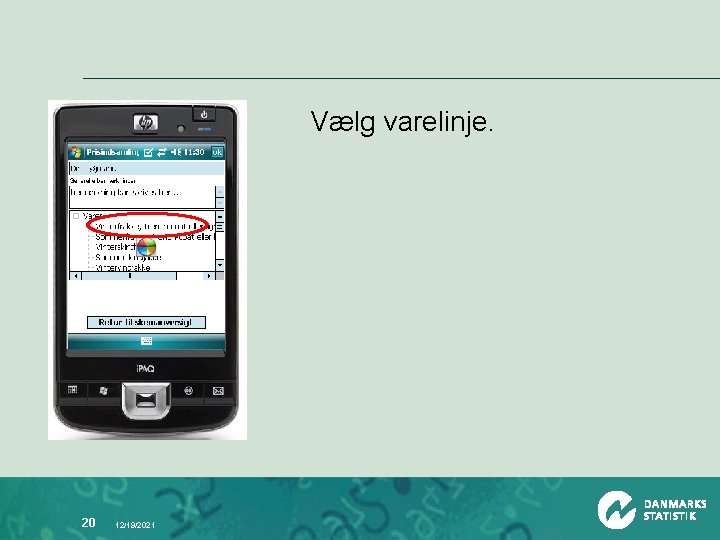 Vælg varelinje. 20 12/19/2021 