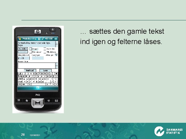 … sættes den gamle tekst ind igen og felterne låses. 26 12/19/2021 