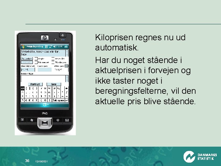 Kiloprisen regnes nu ud automatisk. Har du noget stående i aktuelprisen i forvejen og