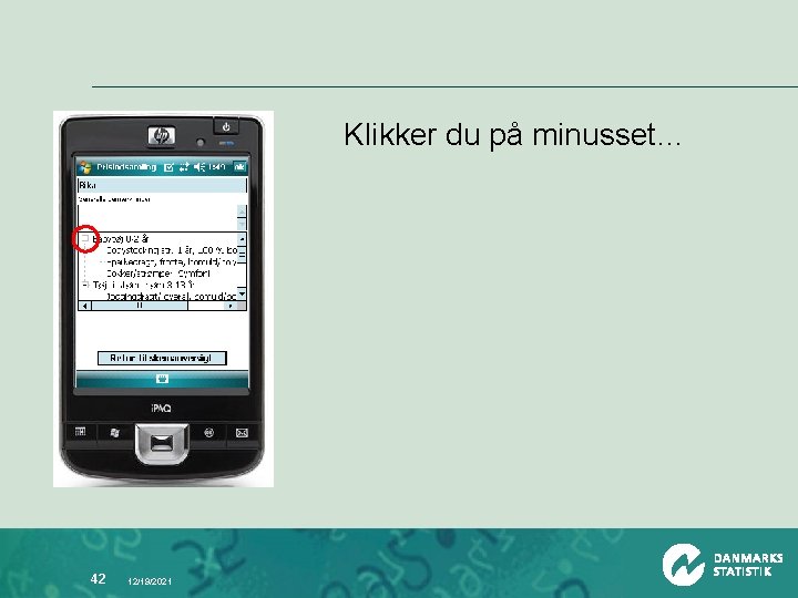 Klikker du på minusset… 42 12/19/2021 