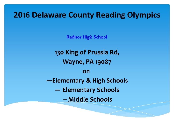 2016 Delaware County Reading Olympics Radnor High School 130 King of Prussia Rd, Wayne,