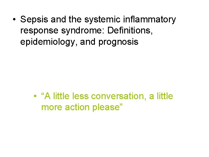 • Sepsis and the systemic inflammatory response syndrome: Definitions, epidemiology, and prognosis • • Sepsis and the systemic inflammatory response syndrome: Definitions, epidemiology, and prognosis •