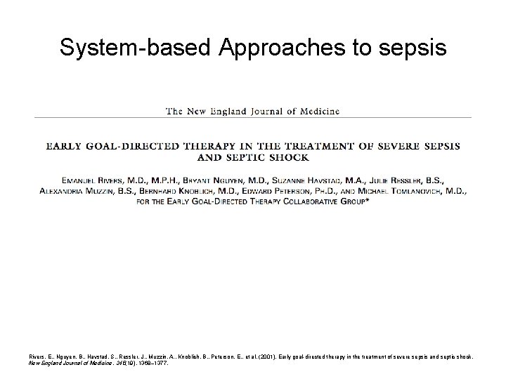 System-based Approaches to sepsis Rivers, E. , Nguyen, B. , Havstad, S. , Ressler, System-based Approaches to sepsis Rivers, E. , Nguyen, B. , Havstad, S. , Ressler,