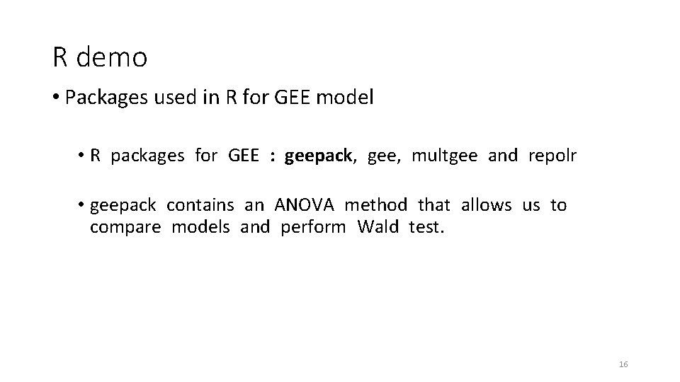 R demo • Packages used in R for GEE model • R packages for