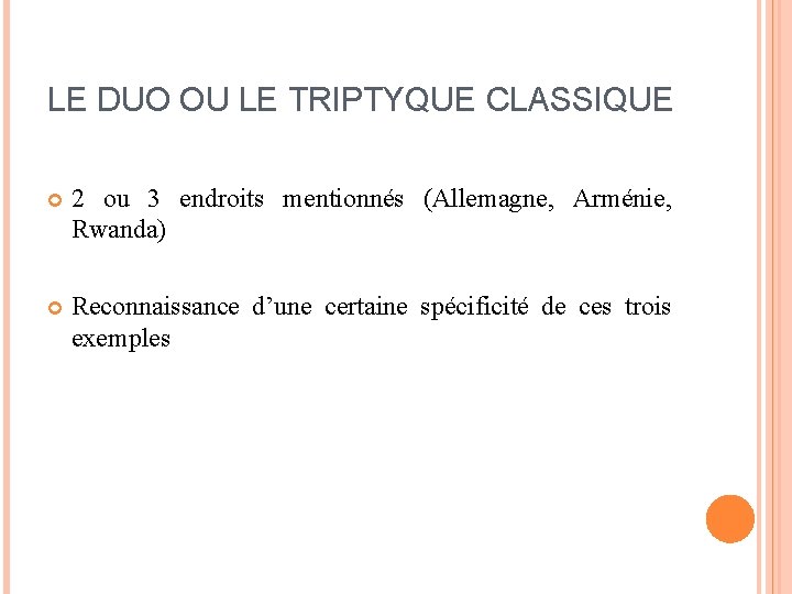 LE DUO OU LE TRIPTYQUE CLASSIQUE 2 ou 3 endroits mentionnés (Allemagne, Arménie, Rwanda)